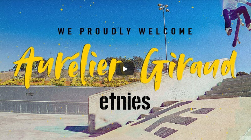 Aurélien giraud chez Etnies